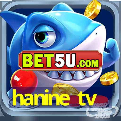 hanine tv